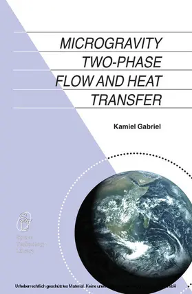 Gabriel | Microgravity Two-phase Flow and Heat Transfer | E-Book | sack.de