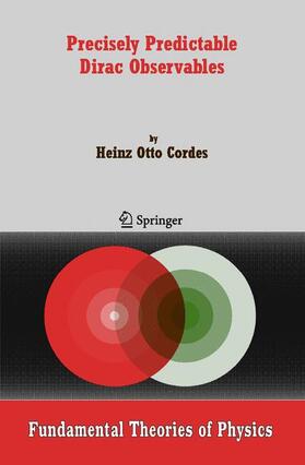 Cordes | Precisely Predictable Dirac Observables | Buch | 978-1-4020-5168-5 | sack.de
