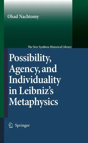 Nachtomy | Possibility, Agency, and Individuality in Leibniz's Metaphysics | E-Book | sack.de
