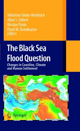 Yanko-Hombach / Gilbert / Panin | The Black Sea Flood Question: Changes in Coastline, Climate and Human Settlement | E-Book | www.sack.de