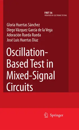 Huertas Sánchez / Vázquez García de la Vega / Rueda Rueda | Oscillation-Based Test in Mixed-Signal Circuits | E-Book | sack.de