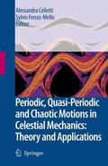 Celletti / Ferraz-Mello |  Periodic, Quasi-Periodic and Chaotic Motions in Celestial Mechanics: Theory and Applications | Buch |  Sack Fachmedien