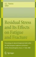 Youtsos |  Residual Stress and Its Effects on Fatigue and Fracture | Buch |  Sack Fachmedien