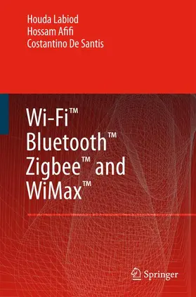 Labiod / Afifi / de Santis |  Wi-Fi(tm), Bluetooth(tm), Zigbee(tm) and Wimax(tm) | Buch |  Sack Fachmedien