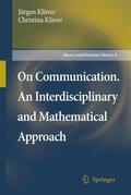 Klüver |  On Communication. An Interdisciplinary and Mathematical Approach | Buch |  Sack Fachmedien