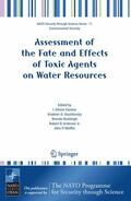 Gonenc / Koutitonsky / Rashleigh |  Assessment of the Fate and Effects of Toxic Agents on Water Resources | Buch |  Sack Fachmedien
