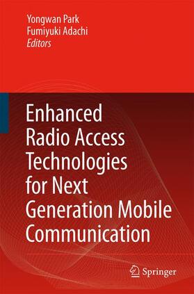 Adachi / Park | Enhanced Radio Access Technologies for Next Generation Mobile Communication | Buch | 978-1-4020-5531-7 | sack.de