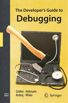 Grötker / Holtmann / Keding |  The Developer's Guide to Debugging | eBook | Sack Fachmedien