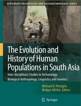 Petraglia / Allchin | The Evolution and History of Human Populations in South Asia | E-Book | www.sack.de