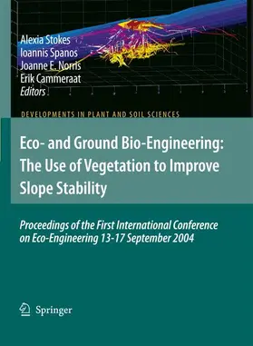 Stokes / Cammeraat / Spanos |  Eco- and Ground Bio-Engineering: The Use of Vegetation to Improve Slope Stability | Buch |  Sack Fachmedien