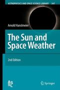 Hanslmeier |  The Sun and Space Weather | Buch |  Sack Fachmedien