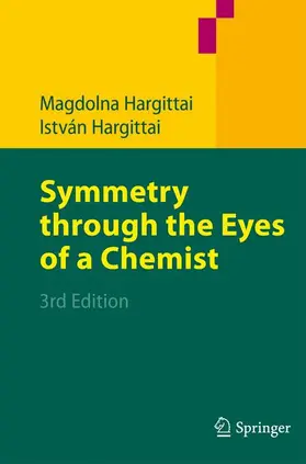 Hargittai |  Symmetry through the Eyes of a Chemist | Buch |  Sack Fachmedien