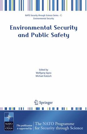Katzsch / Spyra | Environmental Security and Public Safety | Buch | 978-1-4020-5642-0 | sack.de