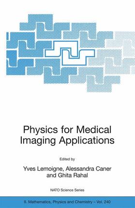 Lemoigne / Rahal / Caner |  Physics for Medical Imaging Applications | Buch |  Sack Fachmedien