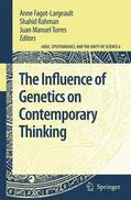 Fagot-Largeault / Rahman / Torres |  The Influence of Genetics on Contemporary Thinking | Buch |  Sack Fachmedien