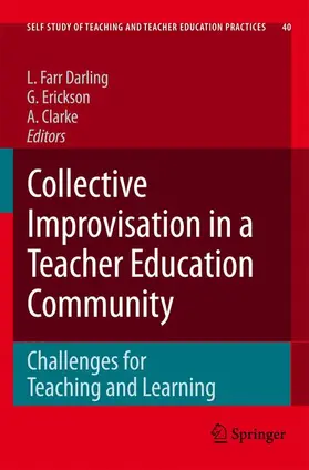 Farr Darling / Erickson / Clarke |  Collective Improvisation in a Teacher Education Community | Buch |  Sack Fachmedien