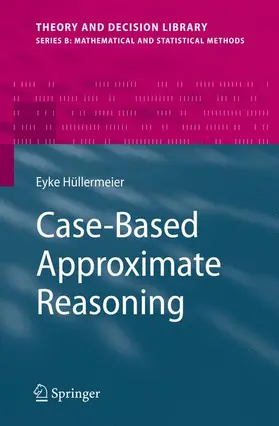 Hüllermeier |  Case-Based Approximate Reasoning | Buch |  Sack Fachmedien