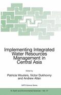 Wouters / Allan / Dukhovny |  Implementing Integrated Water Resources Management in Central Asia | Buch |  Sack Fachmedien