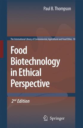 Thompson | Food Biotechnology in Ethical Perspective | Buch | 978-1-4020-5790-8 | sack.de