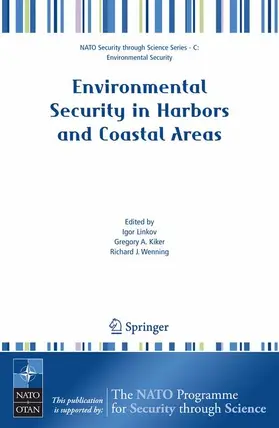 Linkov / Wenning / Kiker |  Environmental Security in Harbors and Coastal Areas | Buch |  Sack Fachmedien