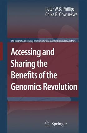 Phillips / Onwuekwe | Accessing and Sharing the Benefits of the Genomics Revolution | Buch | 978-1-4020-5821-9 | sack.de