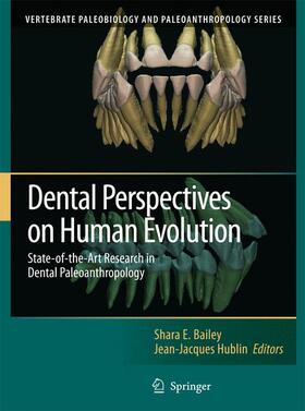Hublin / Bailey | Dental Perspectives on Human Evolution | Buch | 978-1-4020-5844-8 | sack.de