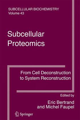 Faupel / Bertrand | Subcellular Proteomics | Buch | 978-1-4020-5942-1 | sack.de