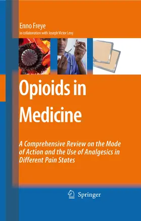 Freye |  Opioids in Medicine | eBook | Sack Fachmedien