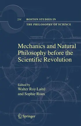Laird / Roux |  Mechanics and Natural Philosophy Before the Scientific Revolution | Buch |  Sack Fachmedien