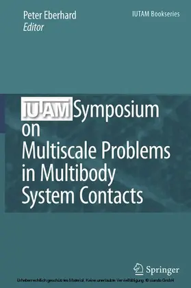 Eberhard |  IUTAM Symposium on Multiscale Problems in Multibody System Contacts | eBook | Sack Fachmedien