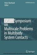 Eberhard |  IUTAM Symposium on Multiscale Problems in Multibody System Contacts | eBook | Sack Fachmedien