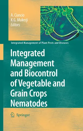 Ciancio / Mukerji | Integrated Management and Biocontrol of Vegetable and Grain Crops Nematodes | E-Book | sack.de