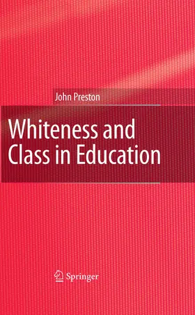Preston |  Whiteness and Class in Education | eBook | Sack Fachmedien