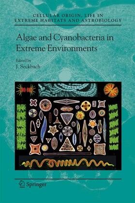 Seckbach | Algae and Cyanobacteria in Extreme Environments | Buch | 978-1-4020-6111-0 | sack.de