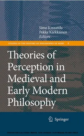 Knuuttila / Kärkkäinen |  Theories of Perception in Medieval and Early Modern Philosophy | eBook | Sack Fachmedien