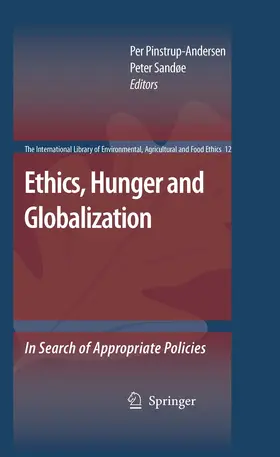 Pinstrup-Andersen / Sandøe | Ethics, Hunger and Globalization | E-Book | sack.de