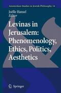 Hansel |  Levinas in Jerusalem: Phenomenology, Ethics, Politics, Aesthetics | Buch |  Sack Fachmedien