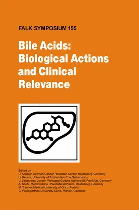 Keppler / Beuers / Leuschner |  Bile Acids: Biological Actions and Clinical Relevance | Buch |  Sack Fachmedien