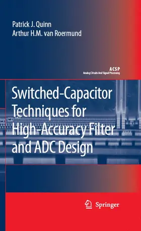 Quinn / van Roermund | Switched-Capacitor Techniques for High-Accuracy Filter and ADC Design | E-Book | www.sack.de