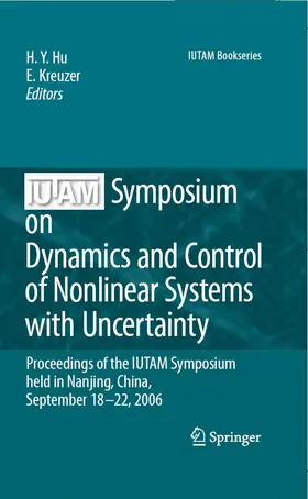 Hu / Kreuzer |  IUTAM Symposium on Dynamics and Control of Nonlinear Systems with Uncertainty | eBook | Sack Fachmedien