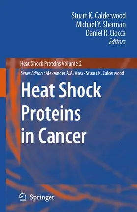 Calderwood / Sherman / Ciocca |  Heat Shock Proteins in Cancer | Buch |  Sack Fachmedien