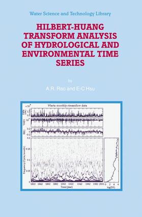 Hsu / Rao | Hilbert-Huang Transform Analysis of Hydrological and Environmental Time Series | Buch | 978-1-4020-6453-1 | sack.de