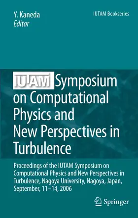 Kaneda |  IUTAM Symposium on Computational Physics and New Perspectives in Turbulence | eBook | Sack Fachmedien