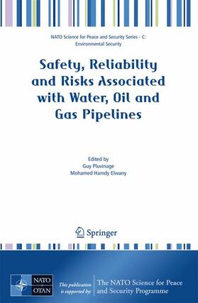 Pluvinage / Elwany |  Safety, Reliability and Risks Associated with Water, Oil and Gas Pipelines | Buch |  Sack Fachmedien