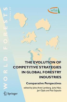 Lamberg / Näsi / Ojala | The Evolution of Competitive Strategies in Global Forestry Industries | Buch | 978-1-4020-6567-5 | sack.de