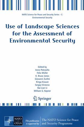Petrosillo / Müller / Jones | Use of Landscape Sciences for the Assessment of Environmental Security | Buch | 978-1-4020-6588-0 | sack.de