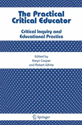 White / Cooper | The Practical Critical Educator | Buch | 978-1-4020-6648-1 | sack.de