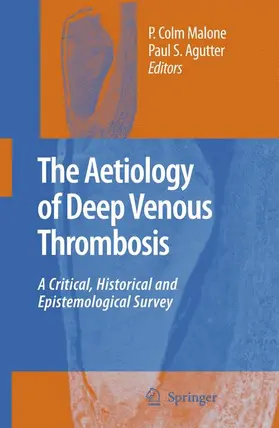 Malone / Agutter |  The Aetiology of Deep Venous Thrombosis | Buch |  Sack Fachmedien