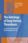 Agutter / Malone |  The Aetiology of Deep Venous Thrombosis | Buch |  Sack Fachmedien