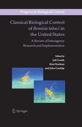 Gould / Hoelmer / Goolsby | Classical Biological Control of Bemisia tabaci in the United States - A Review of Interagency Research and Implementation | E-Book | sack.de